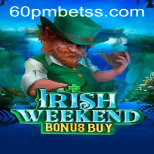 IrishWeekendBonusBuy: O Guia Completo para Aproveitar ao Máximo o Jogo de Apostas